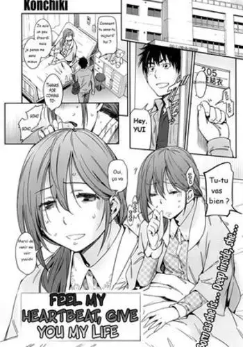 Feel my heartbeat give you my life