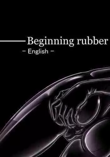 Beginning rubber